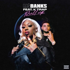 Ms Banks ft. K Trap - Pull Up